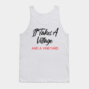 It Takes A Village And A Vineyard. Funny Wine Lover Quote. Black and Red Tank Top